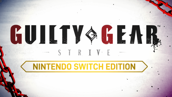 Guilty Gear -Strive- Switch Launch Date Announced