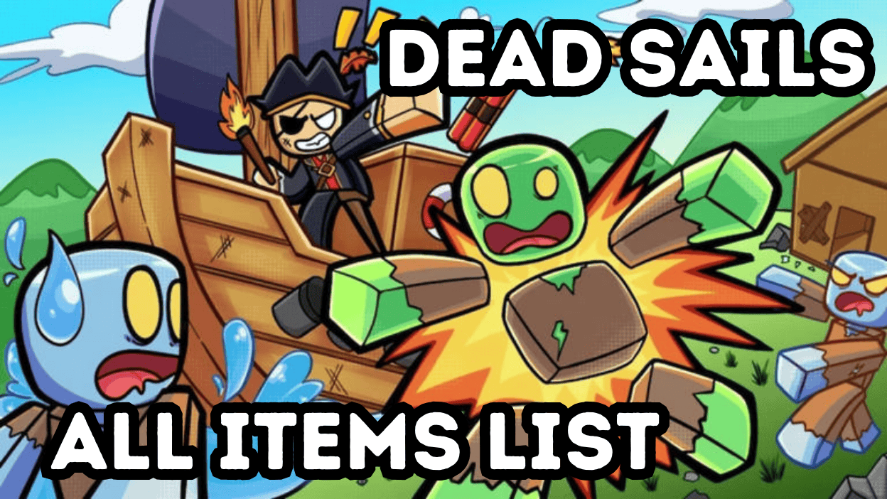 Dead Sails: Guide to Items, Weapons & Boats