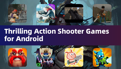 Thrilling Action Shooter Games for Android