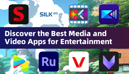 Discover the Best Media and Video Apps for Entertainment