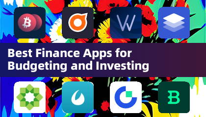 Best Finance Apps for Budgeting and Investing