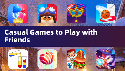Casual Games to Play with Friends