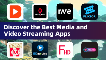 Découvrez les meilleures applications de streaming média et vidéo