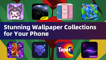 Stunning Wallpaper Collections for Your Phone
