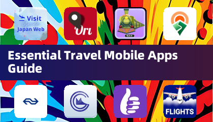 Essential Travel Mobile Apps Guide