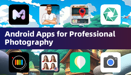 Android专业摄影应用