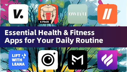 Essential Health & Fitness Apps for Your Daily Routine